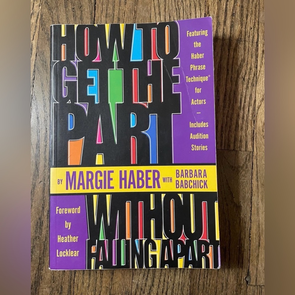 How To Get The Part Without Falling Apart Margie Haber Book